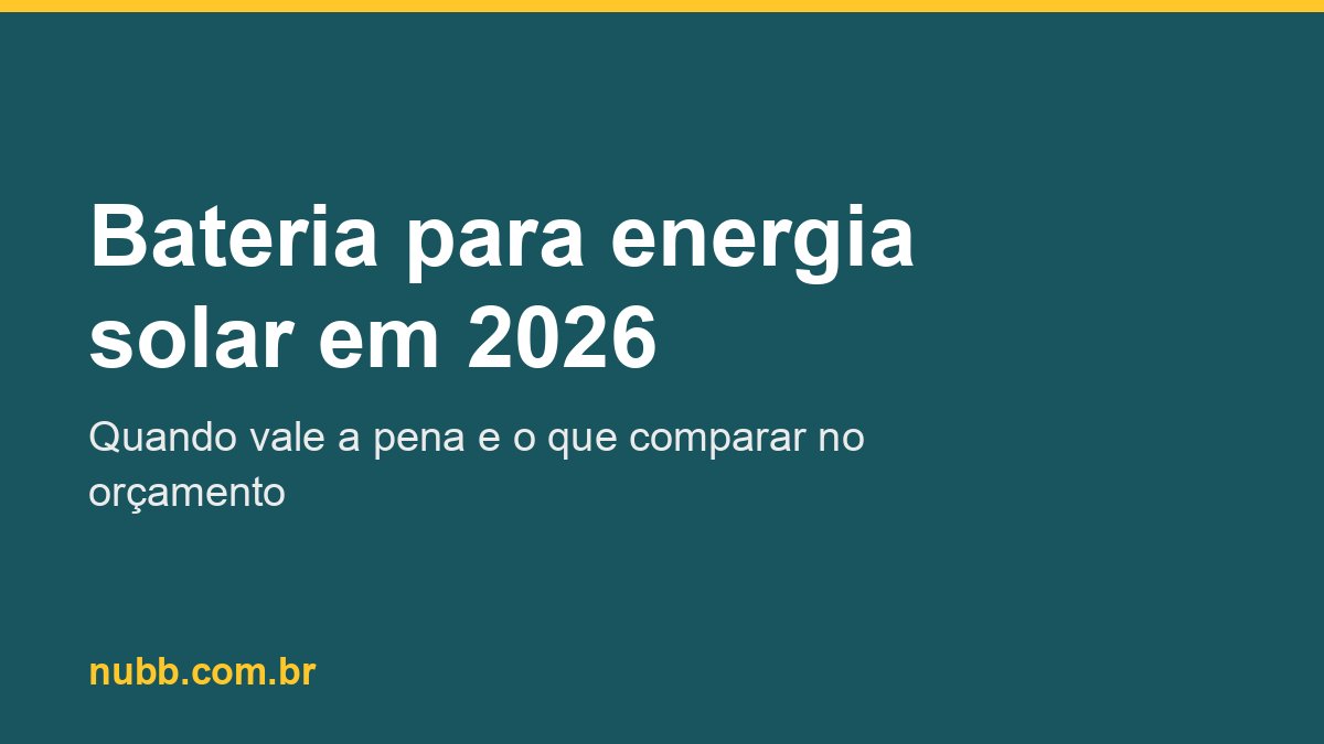 Bateria para energia solar em 2026