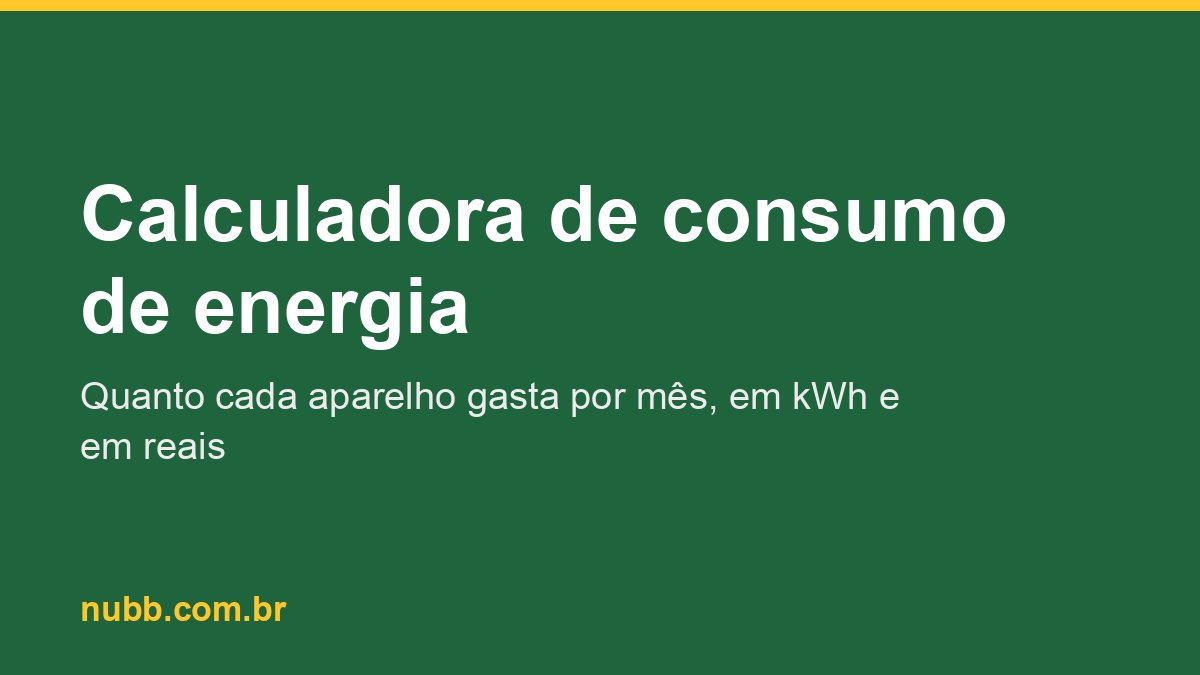 Calculadora de consumo de energia: quanto cada aparelho gasta por mês