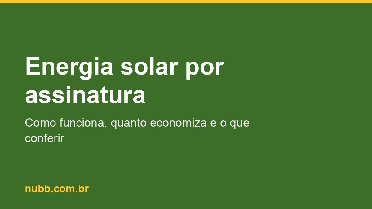 Energia solar por assinatura